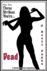 One, Two Three Strikes You're Dead : A Brad Powers Mystery - Book