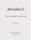 Acrostica I : Acrostic Puzzles Volume One - Book