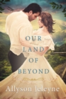 Our Land of Beyond (Linley & Patrick #3) - eBook