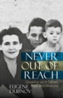 Never Out of Reach : Growing up in Tallinn, Riga, and Moscow - Book