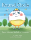 Round Circle : Shapes, Colors, and Life Skills for Preschoolers - eBook