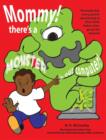 Mommy! There's a Monster in Our Computer : The Book Every Parent Should Read to Their Child Before They Go on the Internet - Book