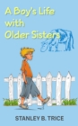 A Boy's Life With Older Sisters - Book