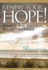Renew Your Hope! : Remedy for Personal Breakthroughs - eBook