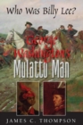 George Washington's Mulatto Man - Who Was Billy Lee? - Book