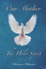 Our Mother : The Holy Spirit - eBook