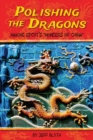 Polishing the Dragons : Making EPCOT's "Wonders of China" - Book