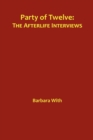 Party of Twelve : The Afterlife Interviews - eBook