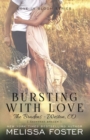 Bursting with Love (Love in Bloom: The Bradens) : Savannah Braden - Book