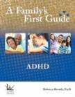 A Family's First Guide : ADHD - Book