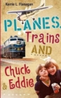 Planes, Trains and Chuck & Eddie : A Lighthearted Look at Families - Book