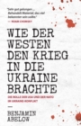 Wie der Westen den Krieg in die Ukraine Brachte - Book