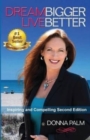 Dream Bigger Live Better- Second Edition - Book