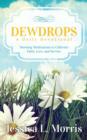 Dewdrops : Morning Meditations to Cultivate Faith, Love, and Service - Book