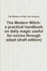 The Modern Witch, a practical handbook on daily magic useful for novice through adept (draft edition) - Book