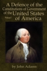 A Defence of the Constitutions of Government of the United States of America : Volume I - eBook