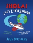 ihola! Let's Learn Spanish : Visit New Places and Make New Friends - Book