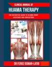 Clinical Manual of Hijama Therapy : The definitive guide to Hijama point locations and indications - Book
