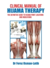 Clinical Manual of Hijama Therapy : The Definitive Guide to Hijama Point Locations and Indications - Book