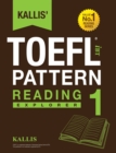 Kallis' TOEFL Ibt Pattern Reading 1 : Explorer (College Test Prep 2016 + Study Guide Book + Practice Test + Skill Building - TOEFL Ibt 2016) - Book