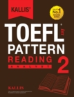 Kallis' TOEFL iBT Pattern Reading 2 : Analyst (College Test Prep 2016 + Study Guide Book + Practice Test + Skill Building - TOEFL iBT 2016) - Book