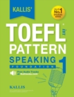 Kallis' TOEFL Ibt Pattern Speaking 1 : Foundation (College Test Prep 2016 + Study Guide Book + Practice Test + Skill Building - TOEFL Ibt 2016) - Book