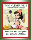 Too Clever VIII : Kacie's Chicken and Dumplings - Book