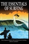 The Essentials of Surfing : The authoritative guide to waves, equipment, etiquette, safety, and instructions for surfriding - Book