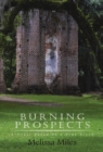 Burning Prospects : A Novel Based on a True Story - Book