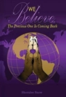 We Believe : The Precious One Is Coming Back - Book