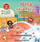 Nola The Nurse : How To Stop Those Yucky Germs - Book