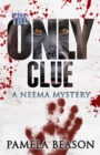 The Only Clue : A Neema Mystery - Book