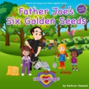Father Joe's Six Golden Seeds - Book