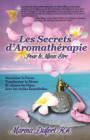 Les Secrets D'Aromatherapie Pour Le Mieux-Etre - Book