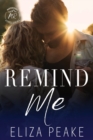 Remind Me : A Small Town, Second Chance Romance - Book