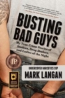 Busting Bad Guys : My True Crime Stories of Bookies, Drug Dealers, and Ladies of the Night - Book