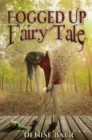 Fogged Up Fairy Tale - eBook