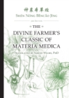 Sh?n N?ng B&#283;nc&#462;o J&#299;ng : The Divine Farmer's Classic of Materia Medica 3rd Edition - Book
