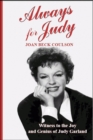 Always for Judy : Witness to the Joy and Genius of Judy Garland - eBook