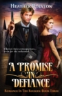 A Promise in Defiance : Romance in the Rockies Book 3 - Book