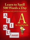 Learn to Spell 500 Words a Day : The Vowel a - eBook