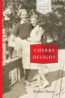 Cherry Delight : A Family Memoir - Book