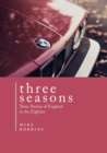 Three Seasons : Three Stories of England in the Eighties - Book