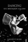 Dancing on Broken Glass - Book