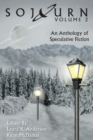 Sojourn : An Anthology of Speculative Fiction (Volume 2) - Book
