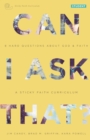 Can I Ask That? : 8 Hard Questions about God and Faith [Sticky Faith Curriculum] Student Guide - Book