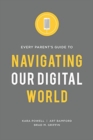 Every Parent's Guide to Navigating our Digital World - Book