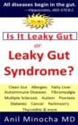 Is It Leaky Gut or Leaky Gut Syndrome? Clean Gut, Allergies, Fatty Liver, Autoimmune Diseases, Fibromyalgia, Multiple Sclerosis, Autism, Psoriasis, Diabetes, Cancer, Parkinson's, Thyroiditis, & More - eBook