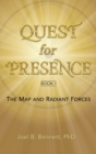 Quest for Presence Book 1 : The Map and Radiant Forces - Book