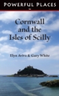 Powerful Places in Cornwall and the Isles of Scilly - Book